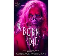 Born to Die: Collection Two (A Death So Sweet)