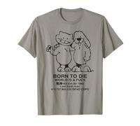 Born To Die World es un F-ck Killem All Meme Camiseta
