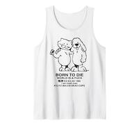 Born To Die World es un F-ck Killem All Meme Camiseta sin Mangas
