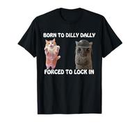 Born To Dilly Dally Forzed To Lock In Cute Cat Funny Meme Camiseta