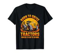 Born to Drive Tractors Forced to Go to School Camiseta
