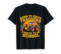 Born to Drive Tractors Forced to Go to School Camiseta
