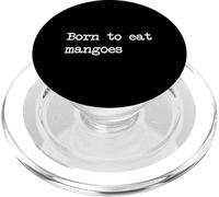 Born to eat mangos Divertido Mango Fruta Minimalista Escritura PopSockets PopGrip para MagSafe