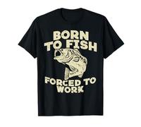 Born To Fish Forced Work Bass Funny Fishing Fisherman Gift Camiseta
