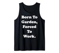 Born To Garden Forced To Work Humor Camiseta sin Mangas