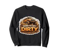 Born To Get Dirty 4X4 Off Road Propietario de Vehículo Offroad Lover Sudadera
