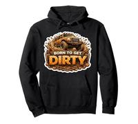 Born To Get Dirty 4X4 Off Road Propietario de Vehículo Offroad Lover Sudadera con Capucha
