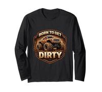 Born To Get Dirty Monster Truck Lover Fan Off Road 4X4 Propietario Manga Larga