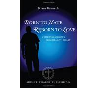 Born to Hate Reborn to Love: A Spiritual Odyssey from Head to Heart by Klaus Kenneth (2012-08-31)
