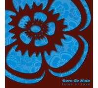 Born to Hula - Tales of Love (180g, Black Vinyl + MP3) [Vinilo]