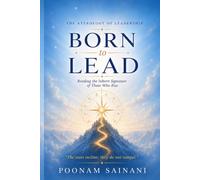 Born to Lead: The Astrology of Leadership - Reading the Inborn Signature of Those Who Rise