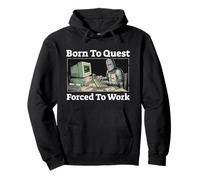Born to Quest Forced to Work Funny Knight Gaming Sudadera con Capucha