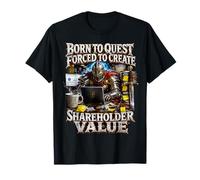 Born To Quest Forzado A Crear Valor para Accionistas Knight Meme Camiseta