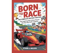 BORN TO RACE: The Complete History for Kids