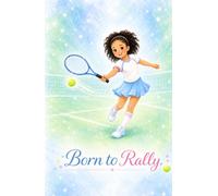 Born to Rally: A Tennis Notebook for Girls Who Love to Serve, Rally, and Win - Hardcover: 160 Lined Pages | Tennis Gift for Girls | Writing Notebook for Young Tennis Players Ages 6-12