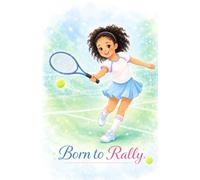 Born to Rally: A Tennis Notebook for Girls Who Love to Serve, Rally, and Win - Paperback: 160 Lined Pages | Tennis Gift for Girls | Writing Notebook for Young Tennis Players Ages 6-12