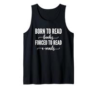 Born To Read Books Forced To Read Emails Camiseta sin Mangas