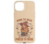 Born To Read Forced To Work Libro Bruja Fantasía Mujeres Femeninas Carcasa para iPhone 15 Plus