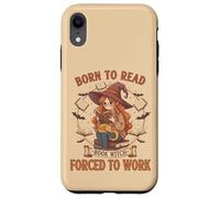 Born To Read Forced To Work Libro Bruja Fantasía Mujeres Femeninas Carcasa para iPhone XR