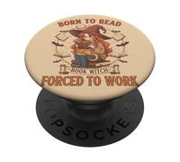 Born To Read Forced To Work Libro Bruja Fantasía Mujeres Femeninas PopSockets PopGrip Adhesivo