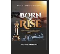 BORN TO RISE: Breaking the Invisible Chains