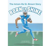 Born to Shine: The Amon-Ra St. Brown Story (Superstar Sports Biographies)