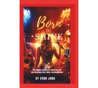 Born to Shine: The Resilient Journey of a Global Pop Icon Who Redefined Fame, Music, and Womanhood