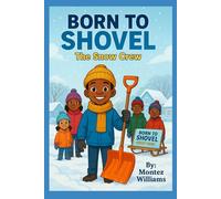 Born to Shovel: The Snow Crew (Activity book) (Young Entrepreneur Series)