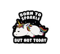Born To Sparkle But Not Today Tired Unicorn Pin Broche, pin esmaltado de unicornio sarcástico, regalo divertido para amigos atrevidos, compañeros de trabajo, broches de humor quemado, insignia de
