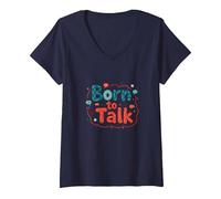 Born to Talk Speech Patología Comunicador Regalo Camiseta Cuello V, Mujer, Azul Marino, XXL