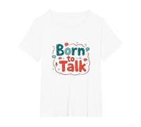 Born to Talk Speech Patología Comunicador Regalo Camiseta, Mujer Tallas Grandes, Blanco, 4XL Grande