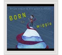 Born to Wiggle