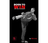 Born to Win: My Life in Budo (The Master's Casket)