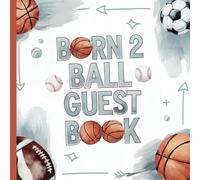 Born Two Ball: 2nd Birthday Soccer BasketBall Football Baseball Themed Party Guest Book With Gift Tracker & Photo Album