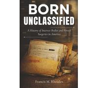 Born Unclassified: A History of Intersex Bodies and Forced Surgeries in America