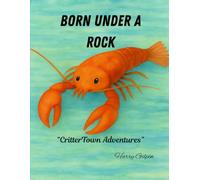 Born Under A Rock (The Crittertown Books)