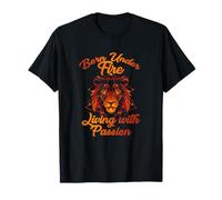 Born Under Fire Living with Passion Camiseta