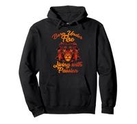 Born Under Fire Living with Passion Sudadera con Capucha