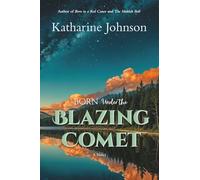 Born Under the Blazing Comet: 2