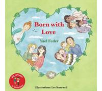 Born with Love: The Book About all Types of Families - Two Dads, Two Moms, Mom and Dad, Single Parent (Big Concepts for Little Ones)