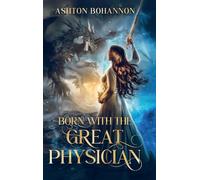 Born with the Great Physician