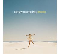 Born Without Bones Dancer (Vinyl) (Importación USA)
