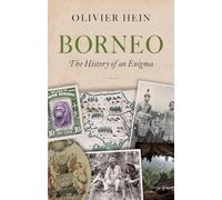 Borneo: The History of an Enigma