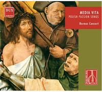 Bornus Consort - Media Vita: Polish Passion Songs