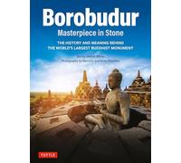 Borobudur /anglais: The History and Meaning Behind the World's Largest Buddhist Monument (Revised Third Edition)