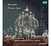 ボロディン : 歌劇 「イーゴリ公」 (Borodin : Prince Igor / Milan Horvat & NHK Symphony Orchestra) [1965 Live] [Slav Opera] [2CD] [日本語帯・解説・歌詞大意付]