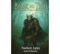 Borok - der Troll: Die Gefährten: 3