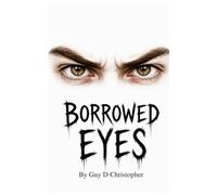 Borrowed Eyes: A Psychological Descent into Horror