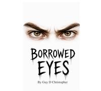 Borrowed Eyes: A Psychological Descent into Horror