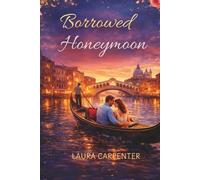 Borrowed Honeymoon: 1 (Borrowed Hearts)